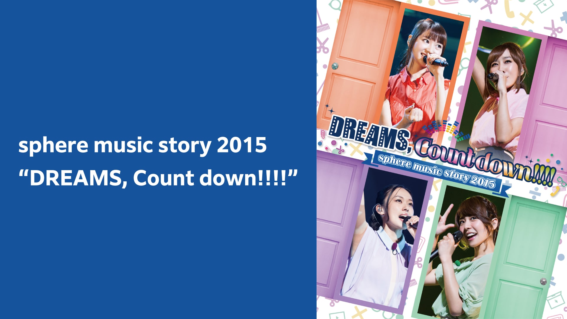 sphere music story 2015 “DREAMS, Count down!!!!”