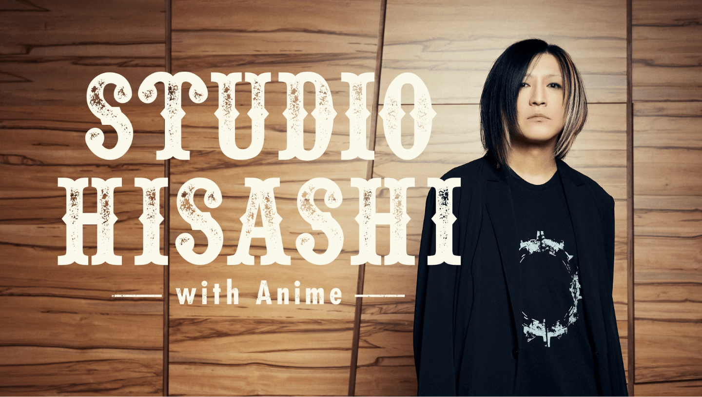 STUDIO HISASHI with Anime